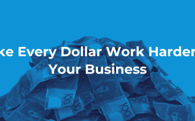Make Every Dollar Work Harder for Your Business