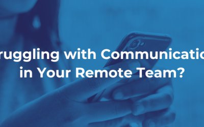 Struggling with Communication in Your Remote Team?