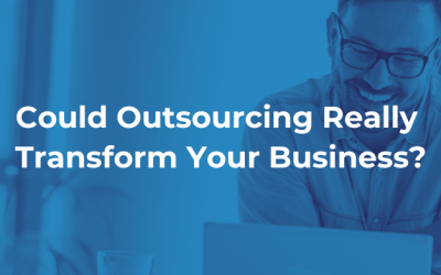Could Outsourcing Really Transform Your Business?
