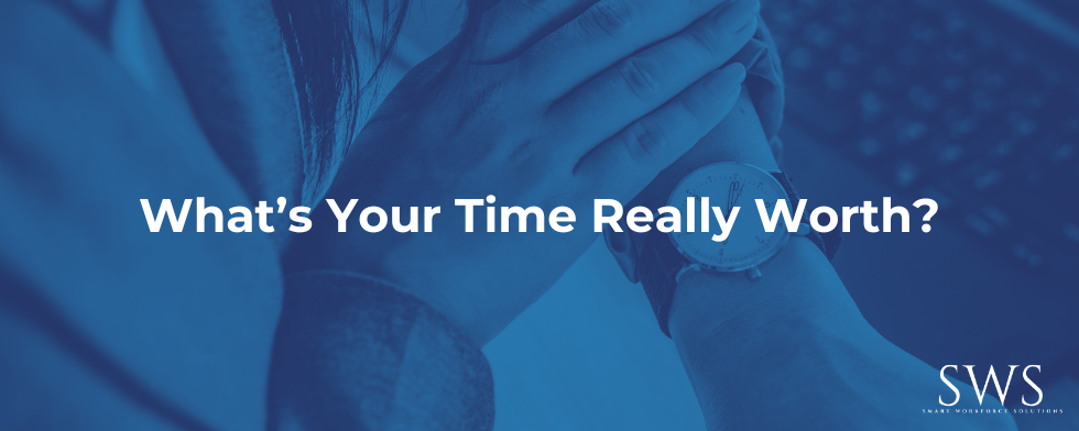 What’s Your Time Really Worth?