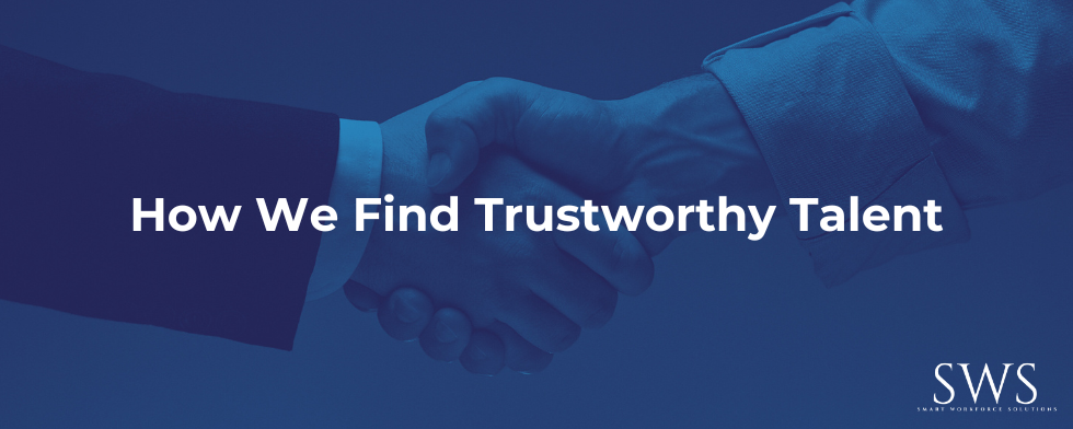 How We Find Trustworthy Talent