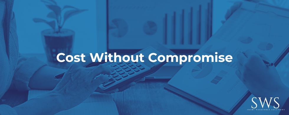 Cost Without Compromise