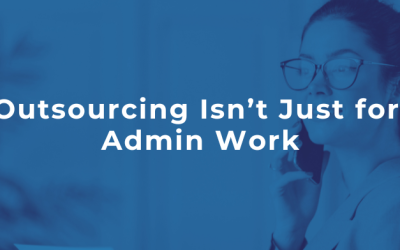 Outsourcing Isn’t Just for Admin Work