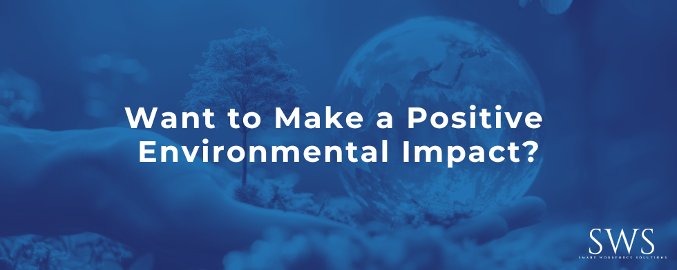 Want to Make a Positive Environmental Impact?