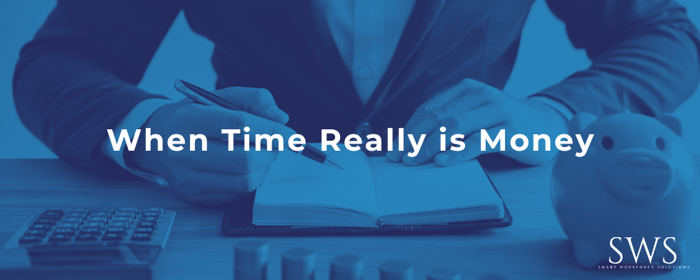 When Time Really is Money