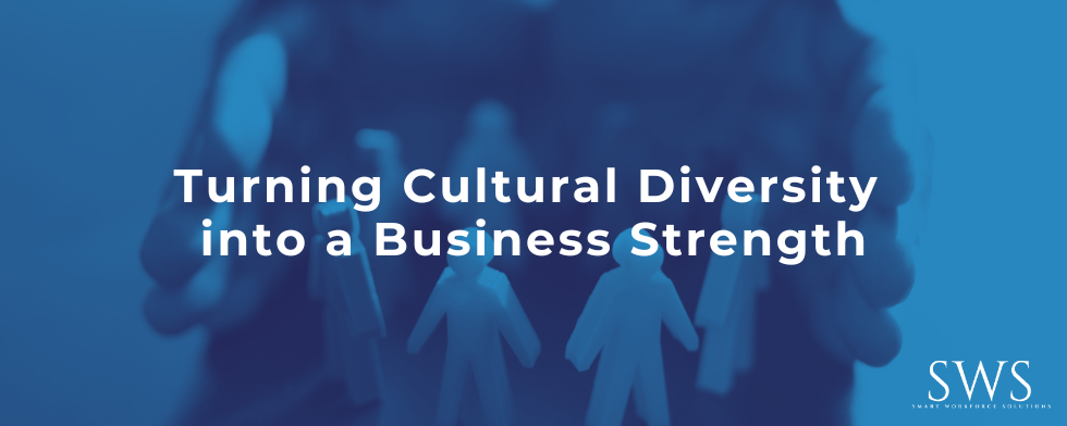 Turning Cultural Diversity into a Business Strength