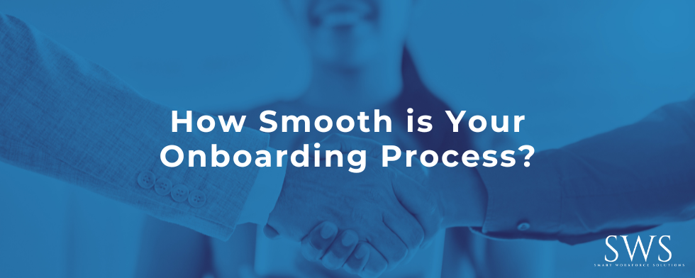 How Smooth is Your Onboarding Process?