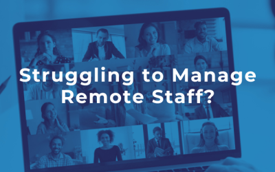 Struggling to Manage Remote Staff?