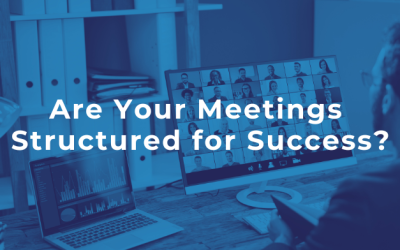 Are Your Meetings Structured for Success?