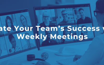 Elevate Your Team’s Success with Weekly Meetings