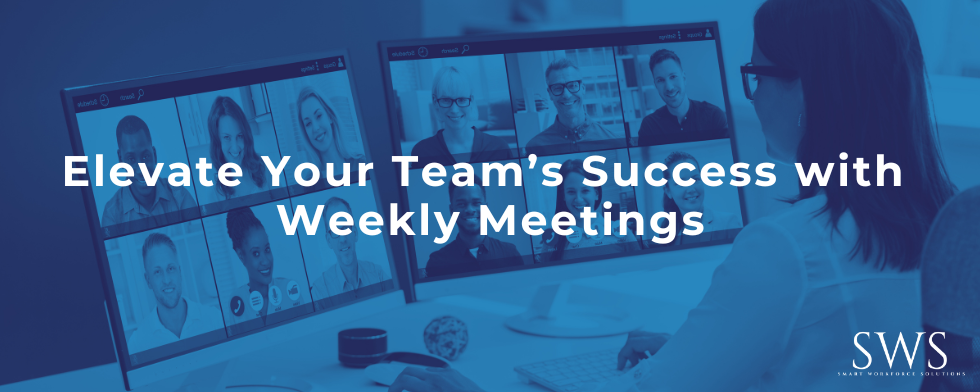 Elevate Your Team’s Success with Weekly Meetings
