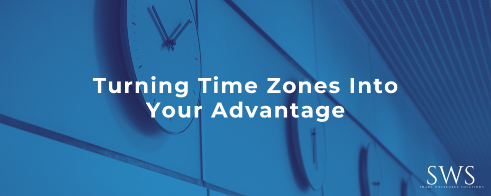 Turning Time Zones Into Your Advantage