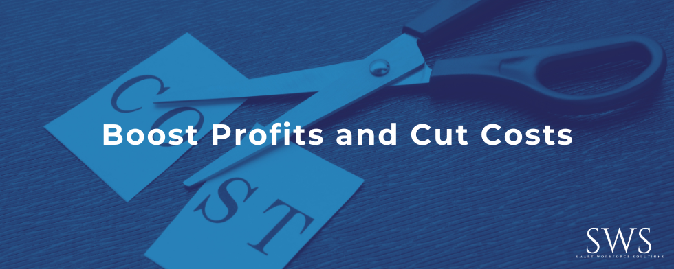 Boost Profits and Cut Costs