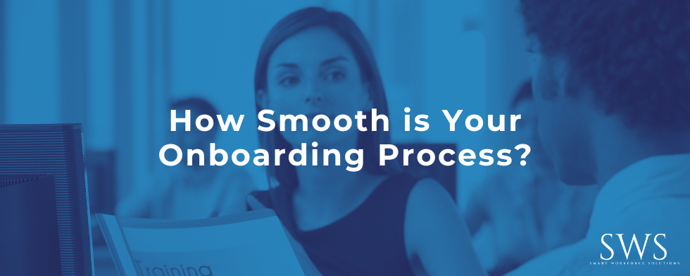 How Smooth is Your Onboarding Process?