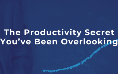 The Productivity Secret You’ve Been Overlooking