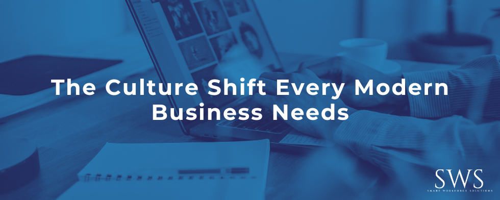 The Culture Shift Every Modern Business Needs