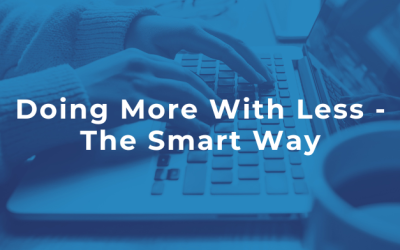 Doing More With Less – The Smart Way