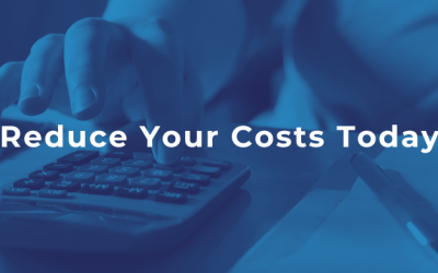 Reduce Your Costs Today