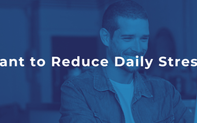 Want to Reduce Daily Stress?