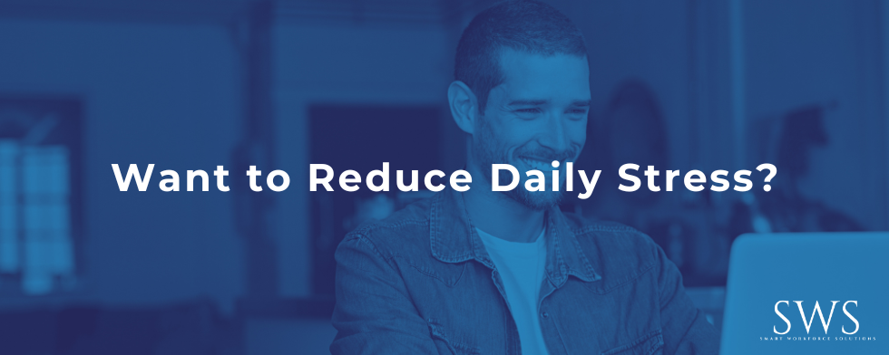 Want to Reduce Daily Stress?
