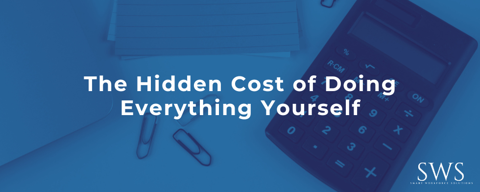 The Hidden Cost of Doing Everything Yourself