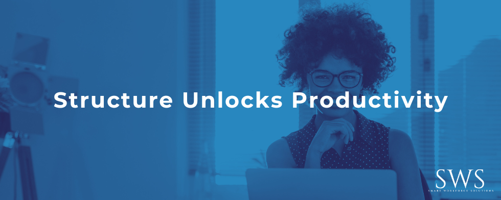 Structure Unlocks Productivity