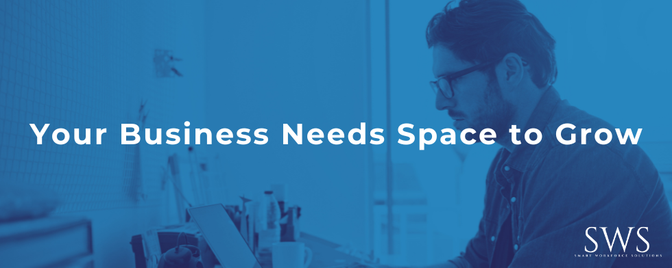 Your Business Needs Space to Grow