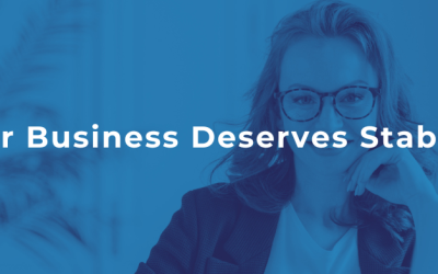 Your Business Deserves Stability