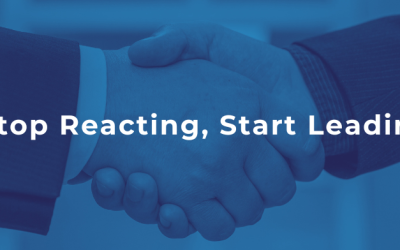 Stop Reacting, Start Leading