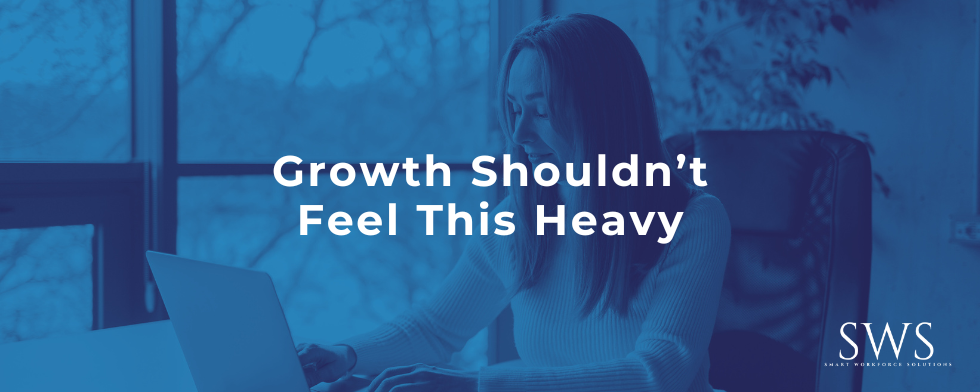 Growth Shouldn’t Feel This Heavy