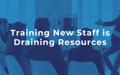 Training New Staff is Draining Resources