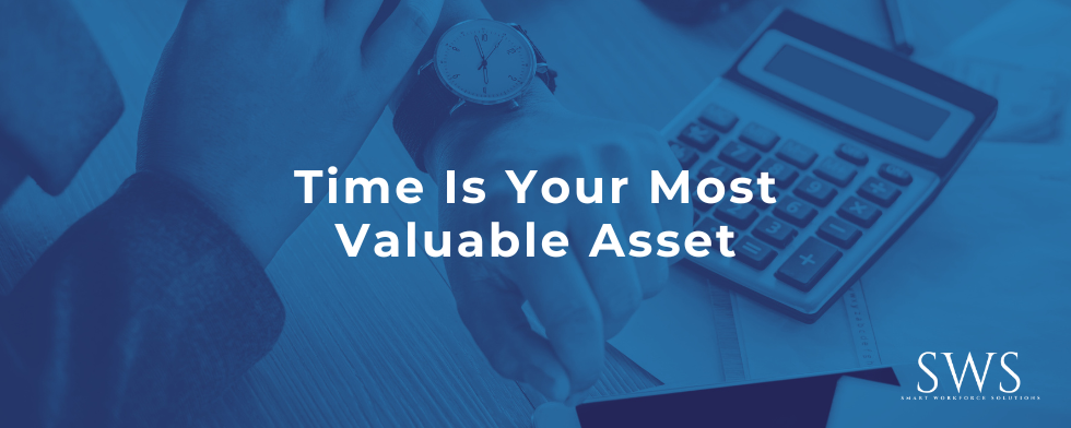 Time Is Your Most Valuable Asset