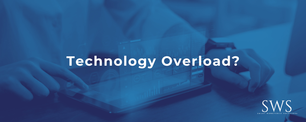 Technology Overload?