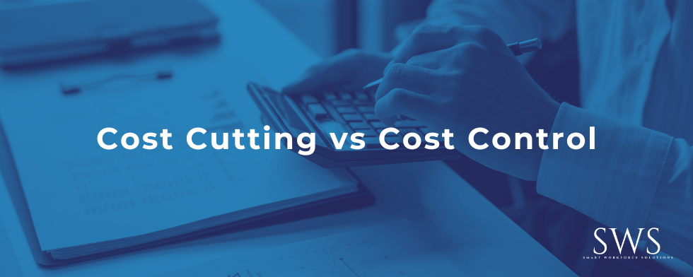 Cost Cutting vs Cost Control