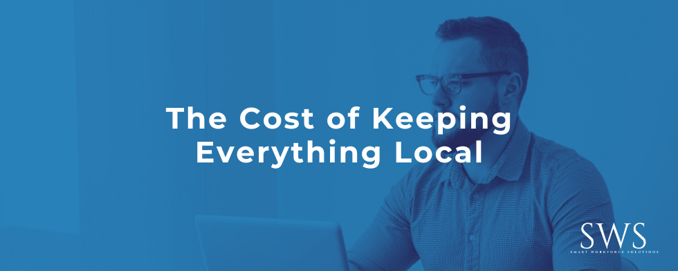 The Cost of Keeping Everything Local