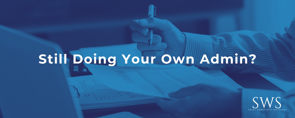 Still Doing Your Own Admin?