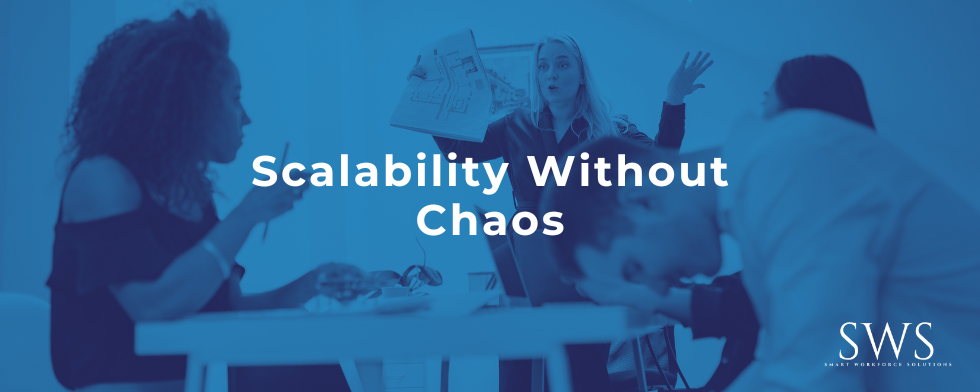 Scalability Without Chaos