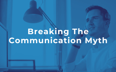 Breaking the Communication Myth