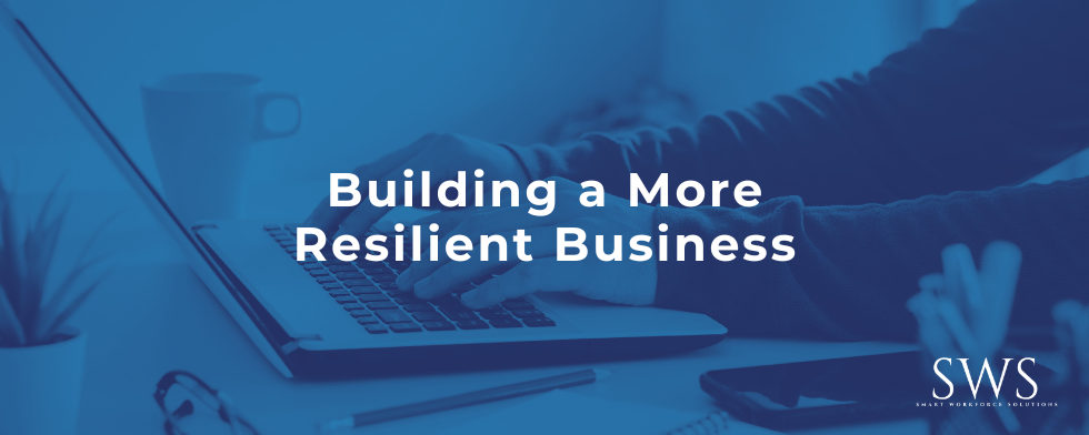 Building a More Resilient Business