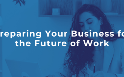 Preparing Your Business for the Future of Work
