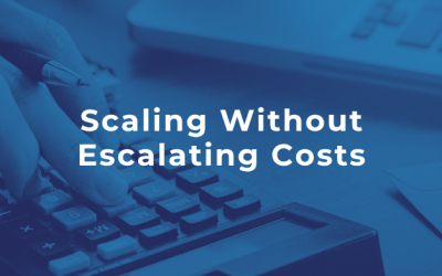 Scaling Without Escalating Costs