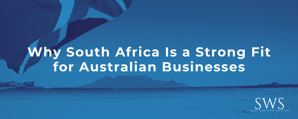 Why South Africa Is a Strong Fit for Australian Businesses