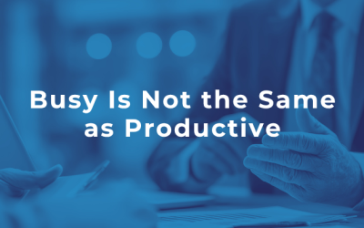 Busy Is Not the Same as Productive