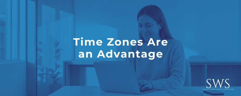 Time Zones Are an Advantage
