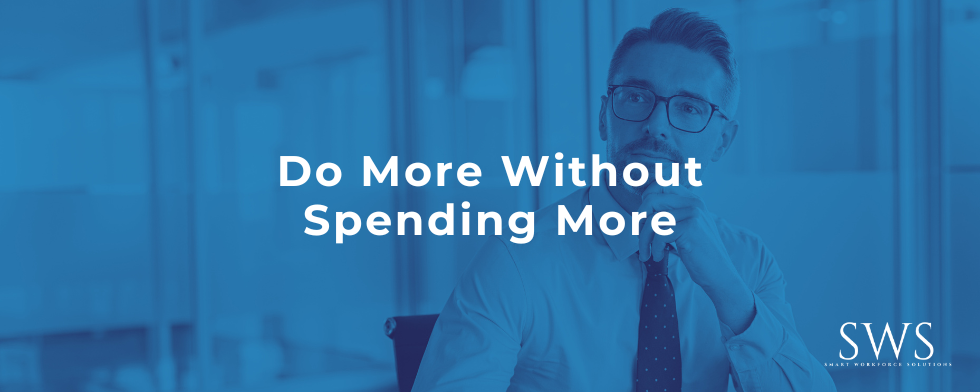 Do More Without Spending More