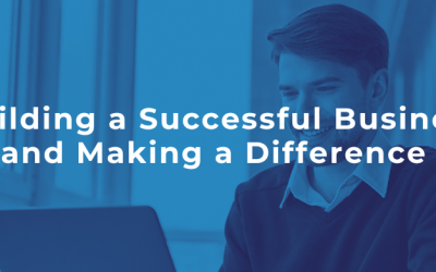 Building a Successful Business and Making a Difference